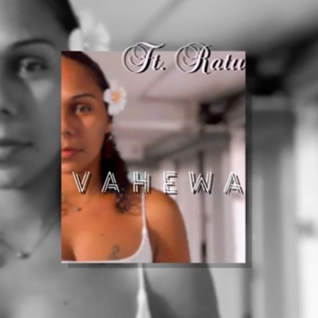 Vahewa ft. Ratu | Boomplay Music