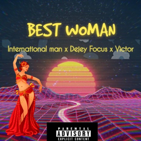 Best Woman (feat. International man & Victor) | Boomplay Music