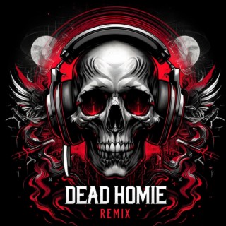 Dead Homie (Remix)