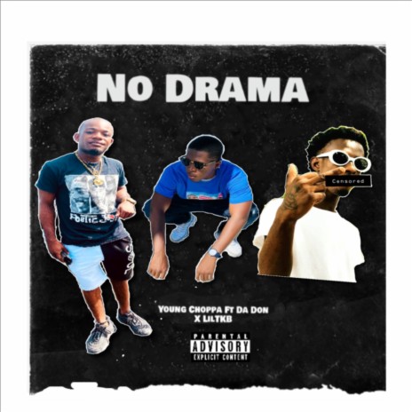 No Drama ft. Da Don & Lil TKB