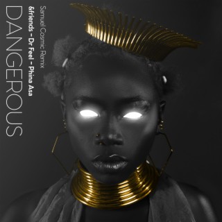 Dangerous (Samuel Cosmic Remix)