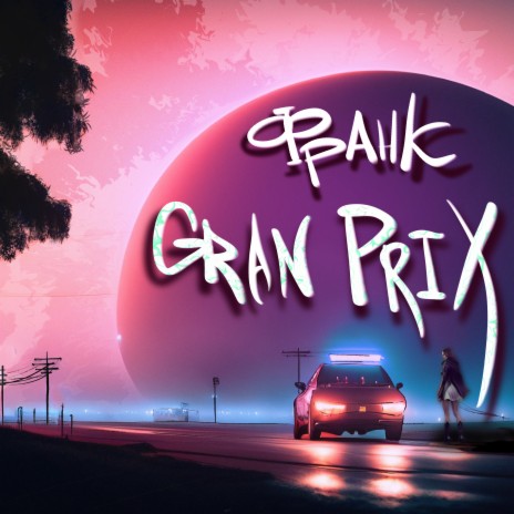 GRAN PRIX | Boomplay Music