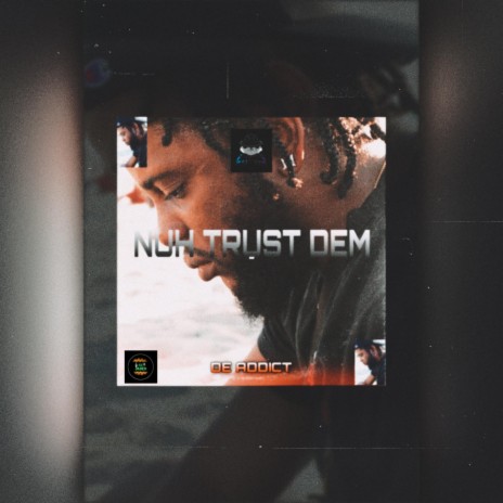 Nuh Trust Dem | Boomplay Music