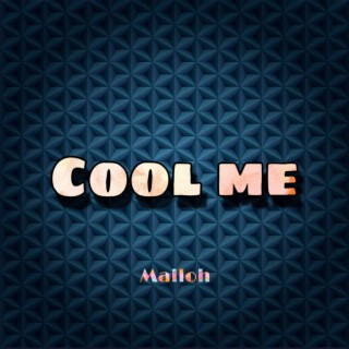 Cool Me lyrics | Boomplay Music