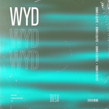 WYD ft. EQLIP$E | Boomplay Music