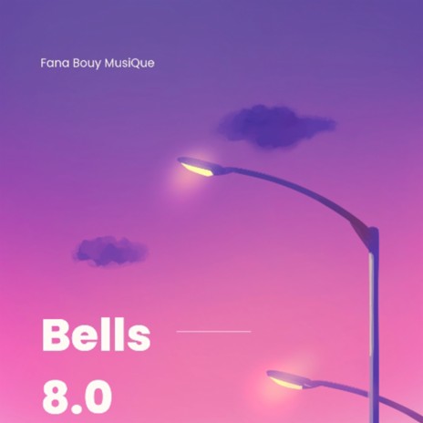 Bells 8.0 | Boomplay Music