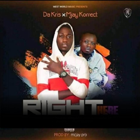 Right Here ft. Mjay Korrect | Boomplay Music