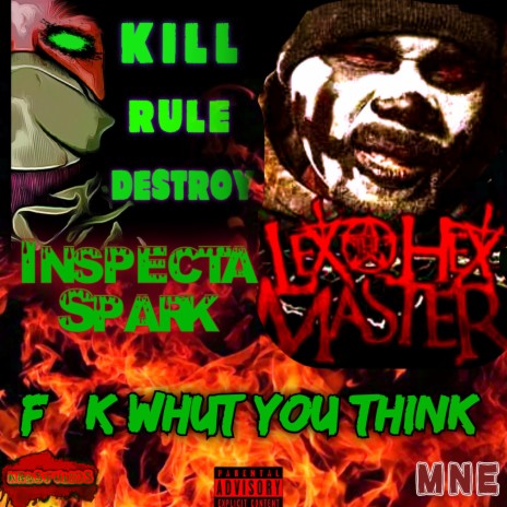 Fuck Whut You Think ft. Lex The Hex Master | Boomplay Music
