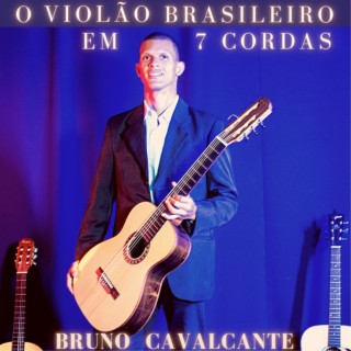 O Violão Brasileiro em 7 Cordas