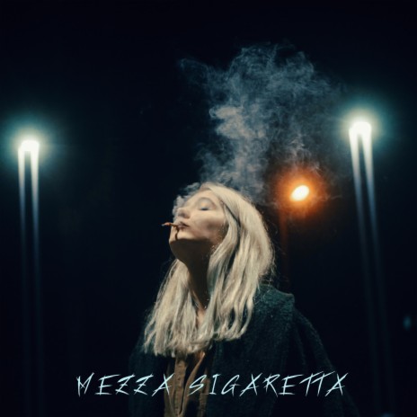 Mezza Sigaretta | Boomplay Music