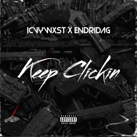 Keep Clickin ft. EndriDaG | Boomplay Music