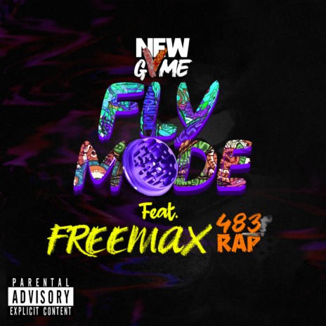 Fly Mode ft. Freemax 483RAP | Boomplay Music