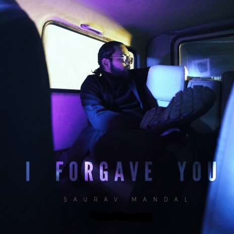 I Forgave You | Boomplay Music