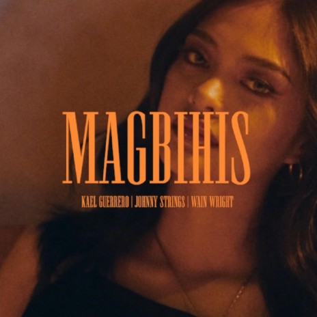 Magbihis ft. Kael Guerrero, Johnny Strings & Wain Wright | Boomplay Music