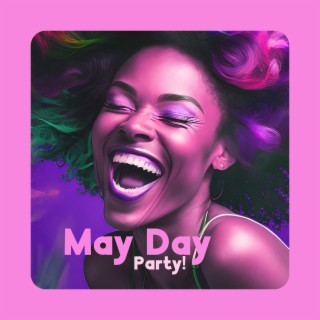 May Day Party! Best Remixes Spring 2023