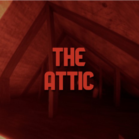 The Attic | Boomplay Music