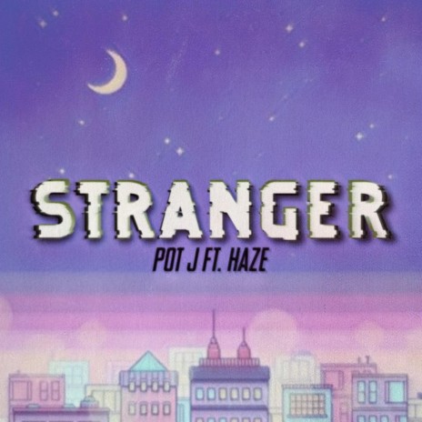 STRANGERS ft. Hze | Boomplay Music