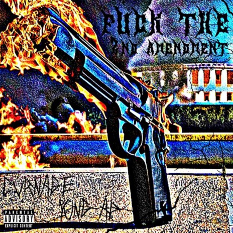 FUCK THE 2ND AMENDMENT ft. Yung AP | Boomplay Music