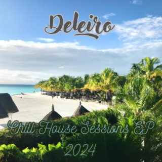 Chill House Sessions EP 2024