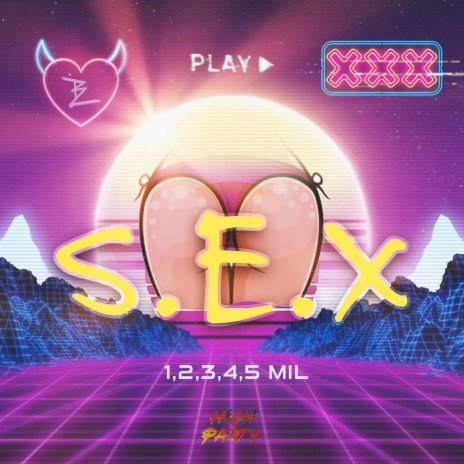 S.E.X (1,2,3,4,5 MIL!) | Boomplay Music