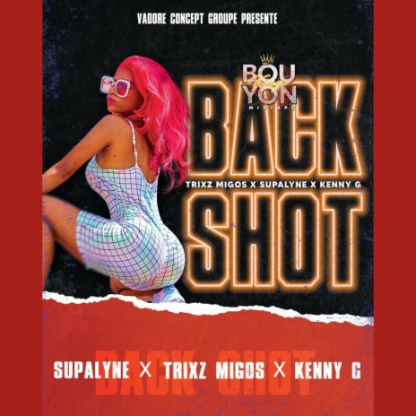 Backshot ft. Trixz Migos & Kenny Gee | Boomplay Music