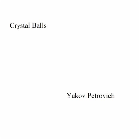 Crystal Balls | Boomplay Music