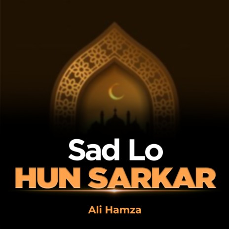 Sad Lo Hun Sarkar | Boomplay Music