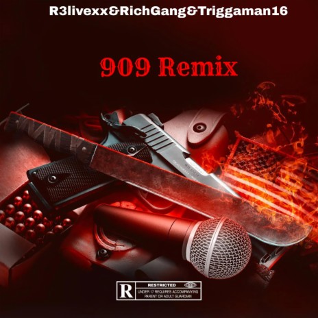 909 (Remix) ft. R3livexx & Triggaman16 | Boomplay Music