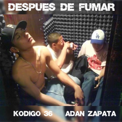 Después De Fumar ft. Adán Zapata