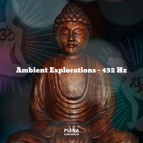 Ambient Explorations (432 Hz) | Boomplay Music