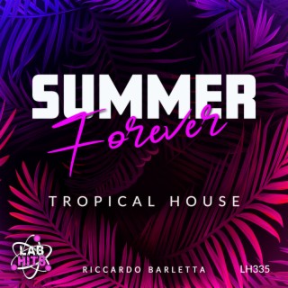 Summer Forever: Tropical House