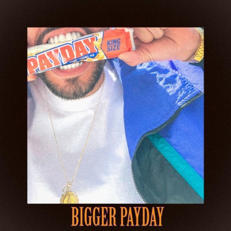Bigger Payday | Boomplay Music