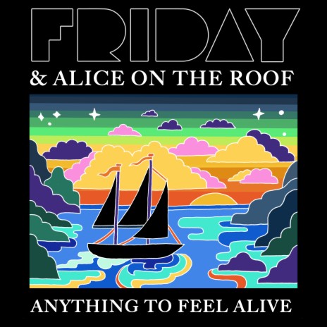 Anything To Feel Alive ft. Alice On The Roof | Boomplay Music