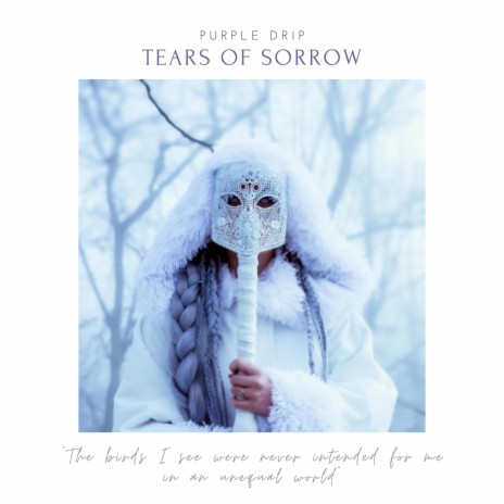 Tears of sorrow