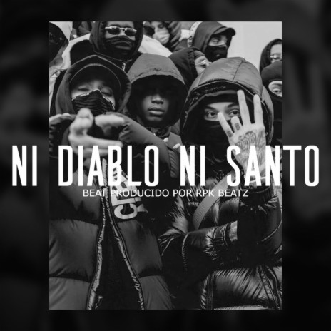 Ni Diablo Ni Santo (Base De Rap Underground) | Boomplay Music
