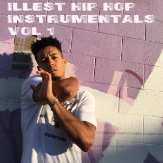 Illest Hip Hop Instrumentals Vol. 1