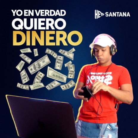 Yo En Verdad Quiero Dinero | Boomplay Music