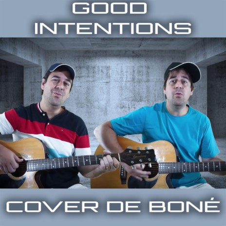 Good Intentions | Boomplay Music