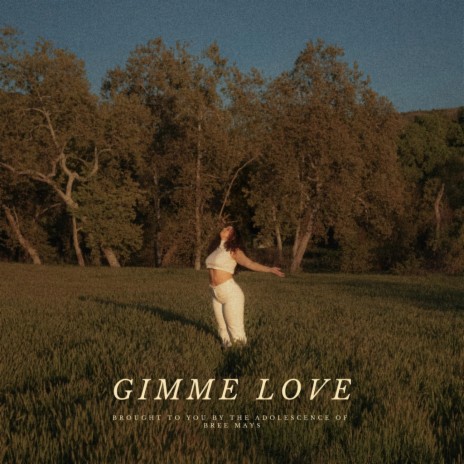 Gimme Love | Boomplay Music