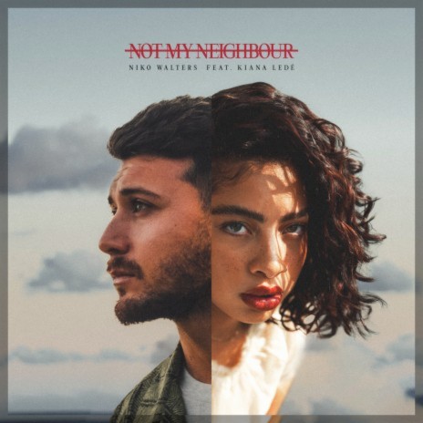 Not My Neighbour ft. Kiana Ledé | Boomplay Music