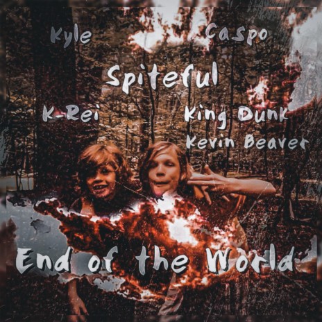 End of the World ft. Caspo, Kyle, Kevin Beaver, K-Rei & King Dunk | Boomplay Music