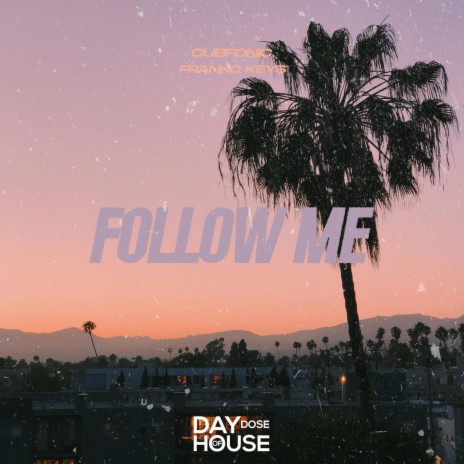 Follow Me (Extended Mix) ft. Franko Keys | Boomplay Music
