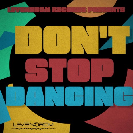 Don't stop dancing