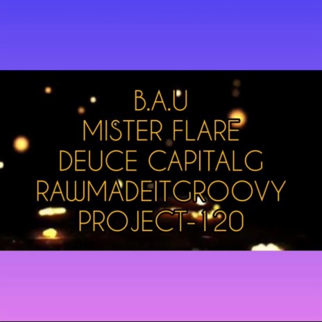 Project 120 (RawMadeItGroovy Remix) ft. Deuce Capital G & RawMadeItGroovy