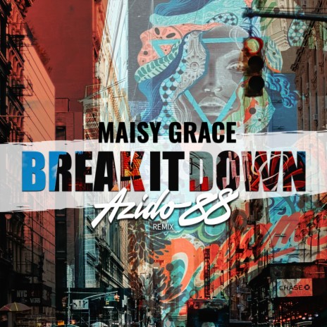 Break it down (Azido 88 Remix) ft. Maisy grace | Boomplay Music