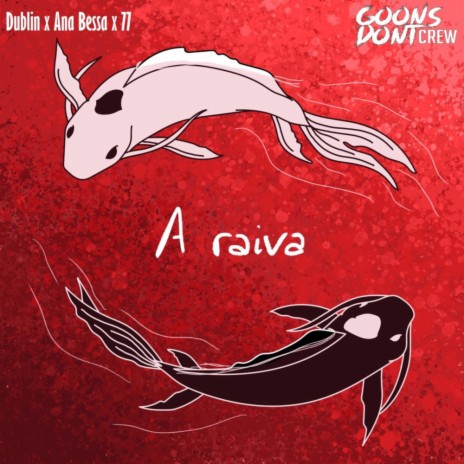 A Raiva ft. Ana Bessa & 77 | Boomplay Music