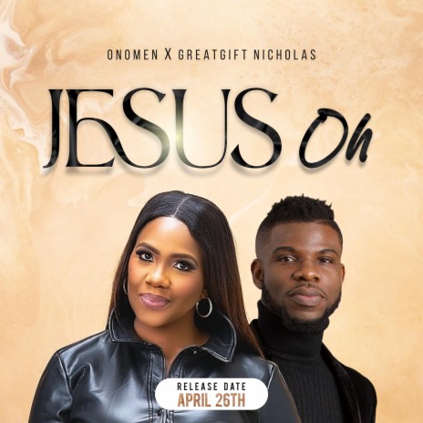 Jesus Oh ft. GreatGift Nicholas | Boomplay Music
