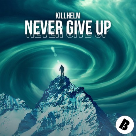 Never Give Up | Boomplay Music