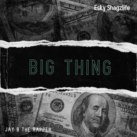 Big Thing ft. Esky Shagzlife | Boomplay Music