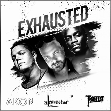 Exhausted (feat. Tightest & Jethro Sheeran) | Boomplay Music